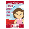 Superhero For a Day - Early Reader - Children's Picture Books