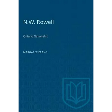 N.W. Rowell: Ontario Nationalist