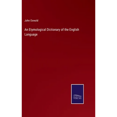 An Etymological Dictionary of the English Language