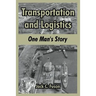 Transportation and Logistics: One Man's Story