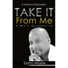 Take It From Me: A man's perspective