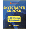 Skyscraper Suduko: 600 Fun and Challenging puzzles