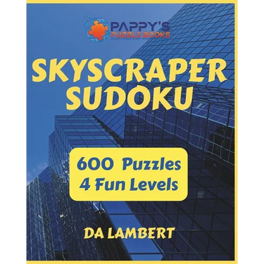 Skyscraper Suduko: 600 Fun and Challenging puzzles