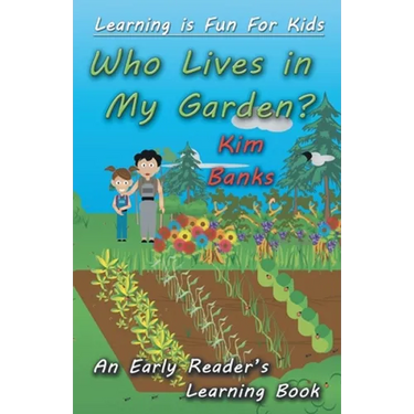 Who Lives in My Garden?: An Early Readers Learning Book