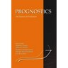 Prognostics: The Science of Making Predictions