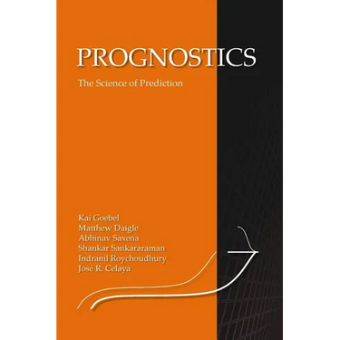 Prognostics: The Science of Making Predictions