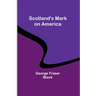 Scotland's Mark on America