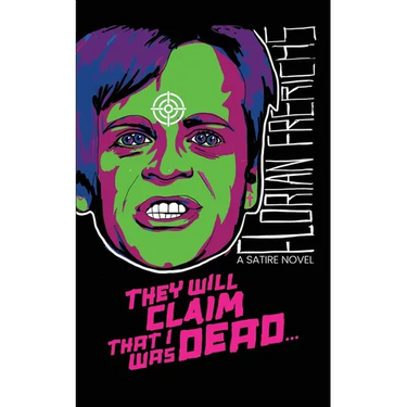 They Will Claim That I Was Dead...
