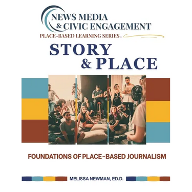 Story & Place: Foundations of Place Based Journalism