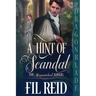 A Hint of Scandal: A Regency Historical Romance