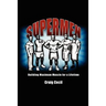 Supermen: Building Maximum Muscle for a Lifetime