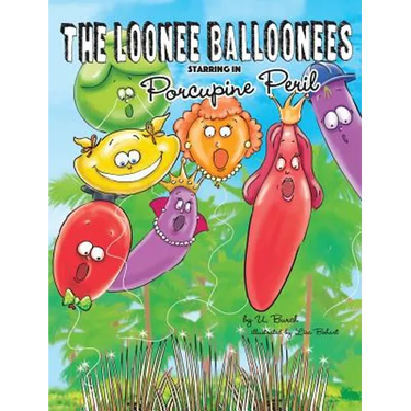 The Loonee Balloonees Starring in Porcupine Peril