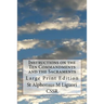 Instructions on the Ten Commandments and the Sacraments: Large Print Edition