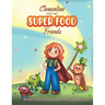 Clementine and her SUPER FOOD Friends
