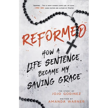 Reformed: How a Life Sentence Became My Saving Grace