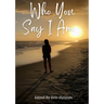 Who You Say I Am