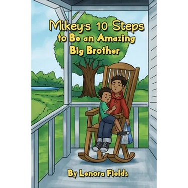 Mikey's 10 Steps to Be an Amazing Big Brother