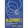 Blueprints: How Mathematics Shapes Creativity