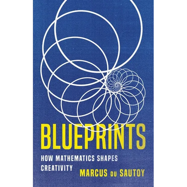 Blueprints: How Mathematics Shapes Creativity