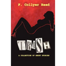 Trash: A Collection of Short Stories