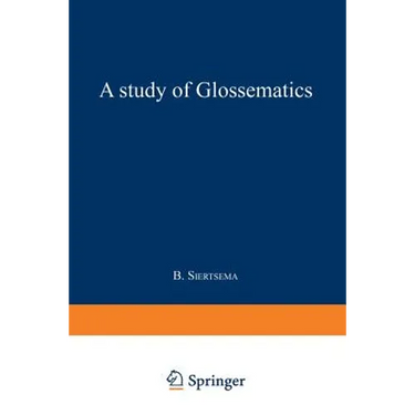 A Study of Glossematics: Critical Survey of Its Fundamental Concepts