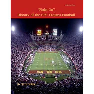 Fight On! History of USC Trojans Football