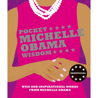 Pocket Michelle Obama Wisdom: Wise and Inspirational Words from Michelle Obama