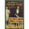 The Man Who Saws Us in Half: Poems