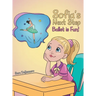 Sofia's Next Step: Ballet is Fun!