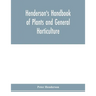 Henderson's Handbook of plants and general horticulture