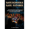 Safe Schools Safe Futures: Preventing Violence, Bullying, and Harassment with the Critical Aggression Prevention System (CAPS)