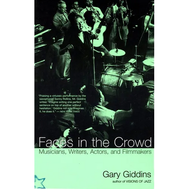 Faces in the Crowd: Musicians, Writers, Actors, and Filmmakers