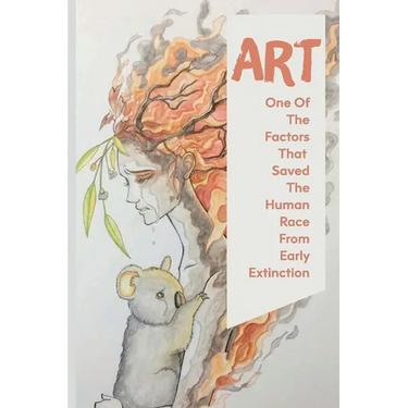 Art: One Of The Factors That Saved The Human Race From Early Extinction: How Did The Ideas Of The Enlightenment Influence The Arts?