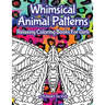 Whimsical Animal Patterns: Relaxing Coloring Books For Girls