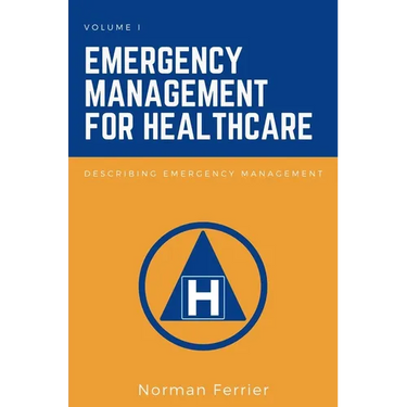 Emergency Management for Healthcare: Describing Emergency Management