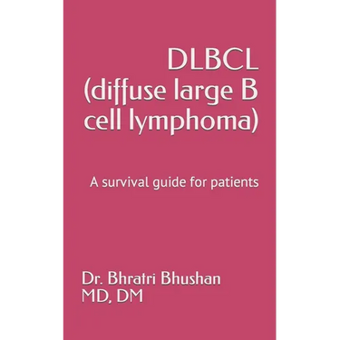 DLBCL (diffuse large B cell lymphoma): A survival guide for patients