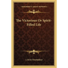 The Victorious Or Spirit-Filled Life