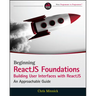 Beginning ReactJS Foundations Building User Interfaces with ReactJS