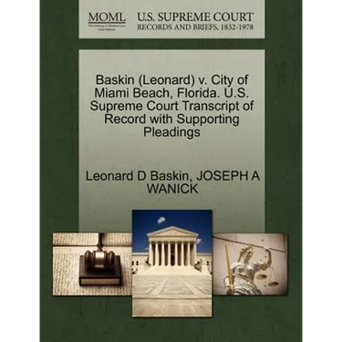 Baskin (Leonard) V. City of Miami Beach, Florida. U.S. Supreme Court Transcript of Record with Supporting Pleadings