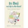 In Bed and Up to No Good: Foolin' Around by Choice