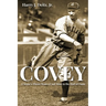 Covey: A Stone's Throw from a Coal Mine to the Hall of Fame