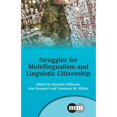 Struggles for Multilingualism and Linguistic Citizenship
