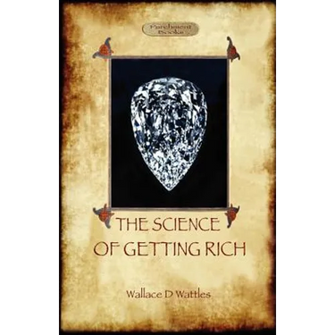 The Science of Getting Rich: A Guide to Personal Prosperity Through the Law of Attraction (Aziloth Books)