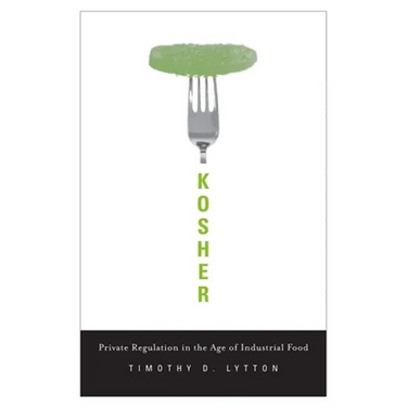 Kosher: Private Regulation in the Age of Industrial Food