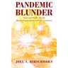 Pandemic Blunder: Fauci and Public Health Blocked Early Home COVID Treatment
