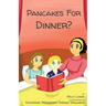 Pancakes For Dinner?