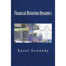 Financial Distortion Dynamics