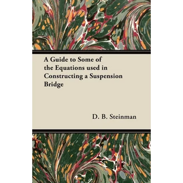 A Guide to Some of the Equations used in Constructing a Suspension Bridge