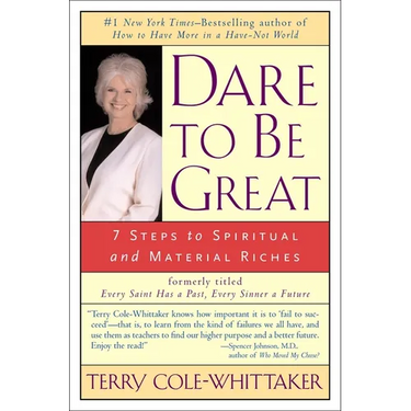 Dare to Be Great: 7 Steps to Spiritual and Material Riches