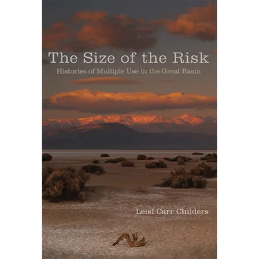 The Size of the Risk: Histories of Multiple Use in the Great Basin